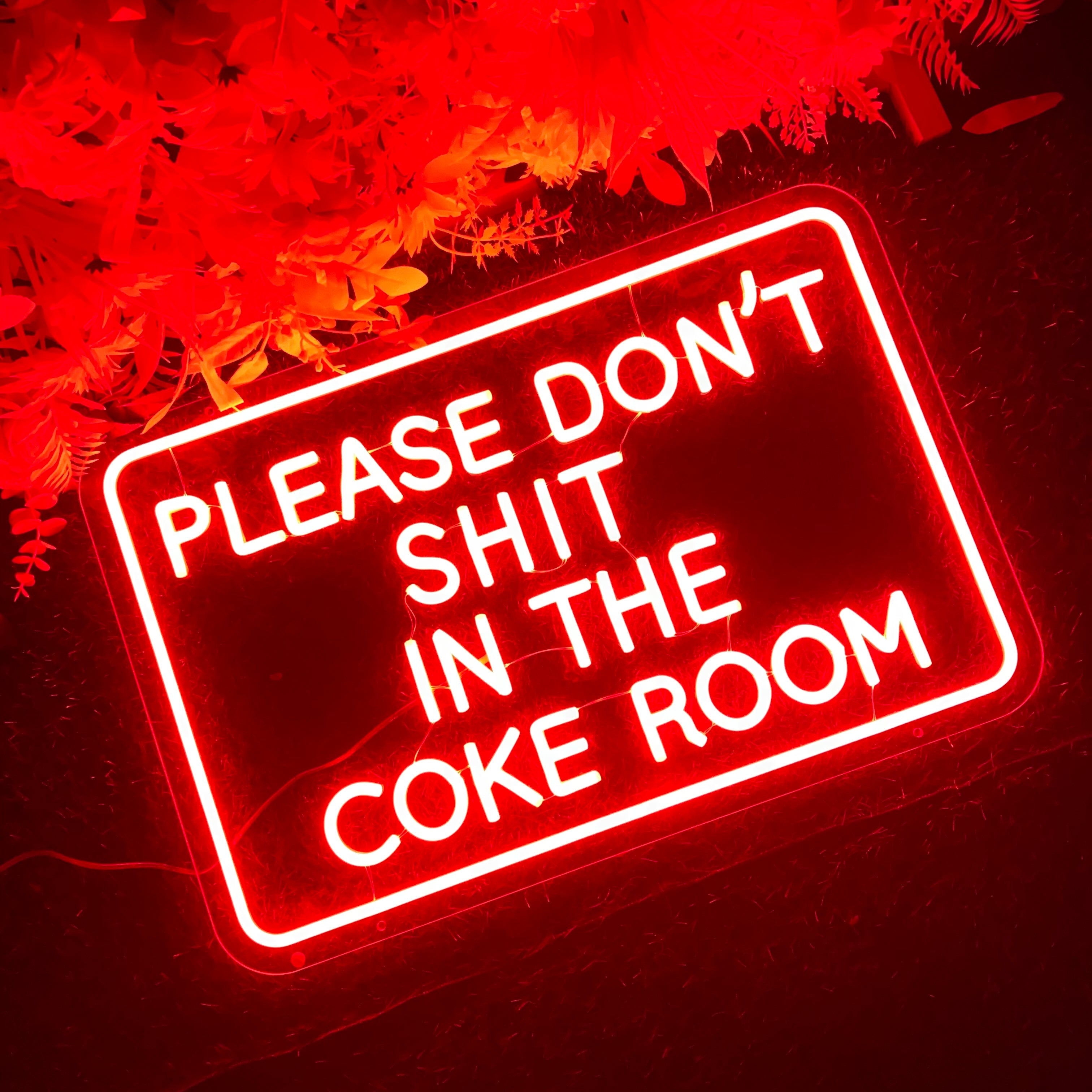 Please Don't Shit in The Coke Room Sign