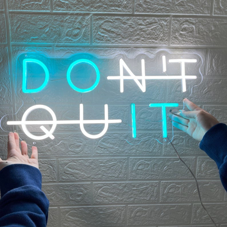 Don't Quit (Do It) Neon Light