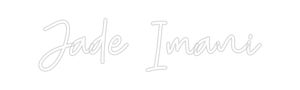 Custom Neon: Jade Imani