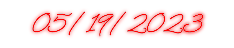Custom Neon: 05/19/2023