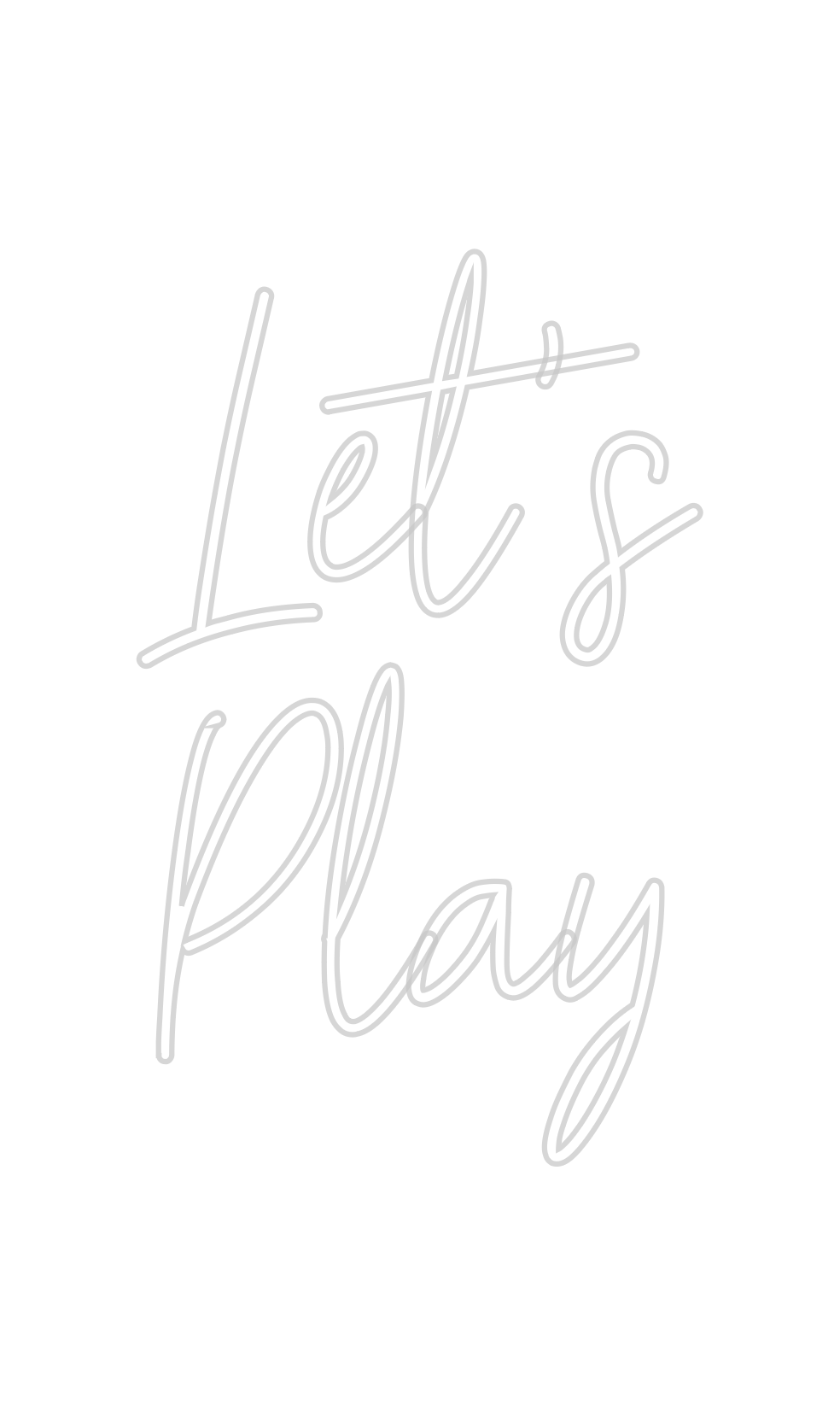 Custom Neon: Let’s 
Play