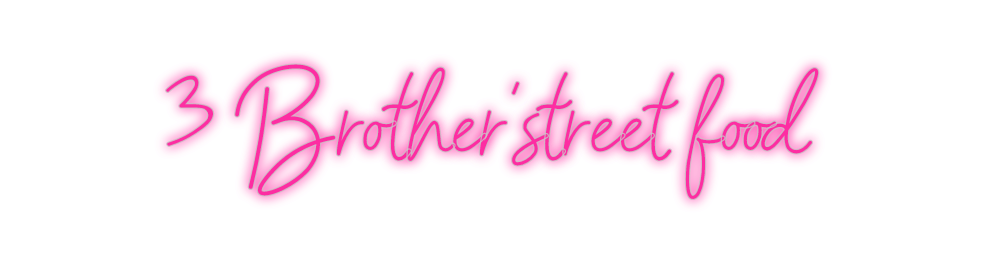 Custom Neon: 3 Brother'str...