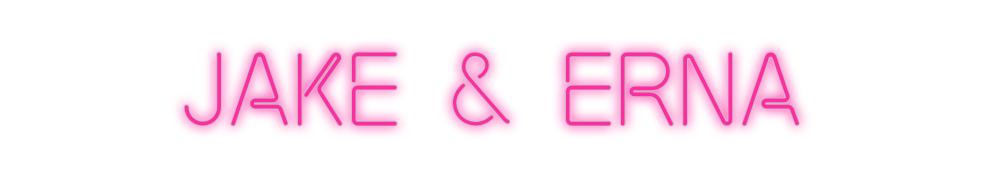 Custom Neon: Jake & Erna