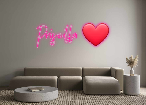 Custom Neon: Priscilla ❤️