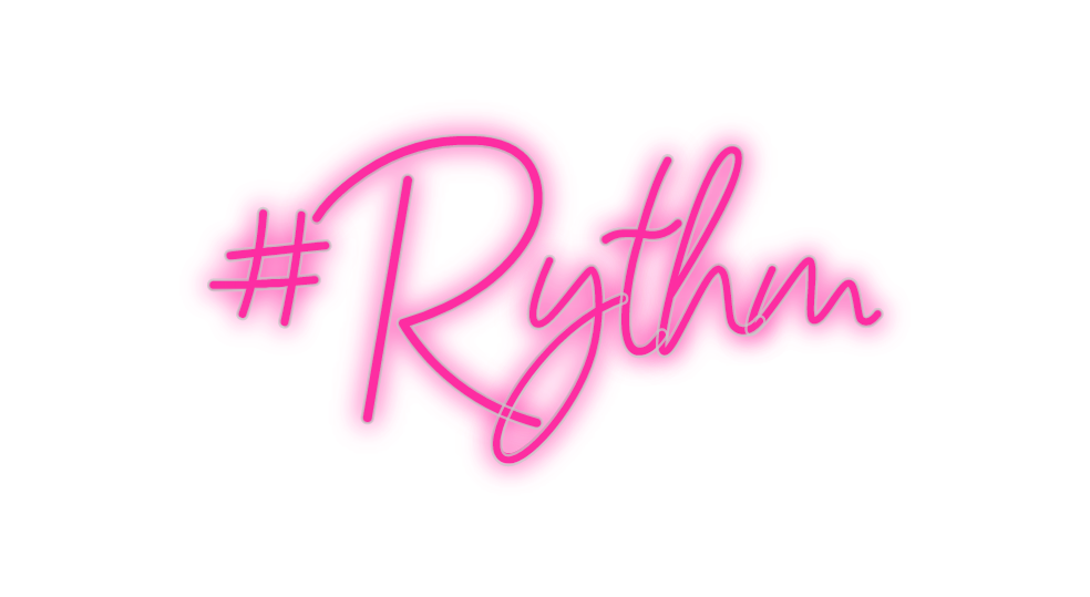 Custom Neon: #Rythm