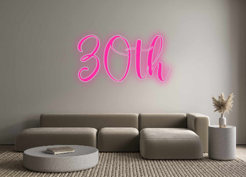 Custom Neon: 30th