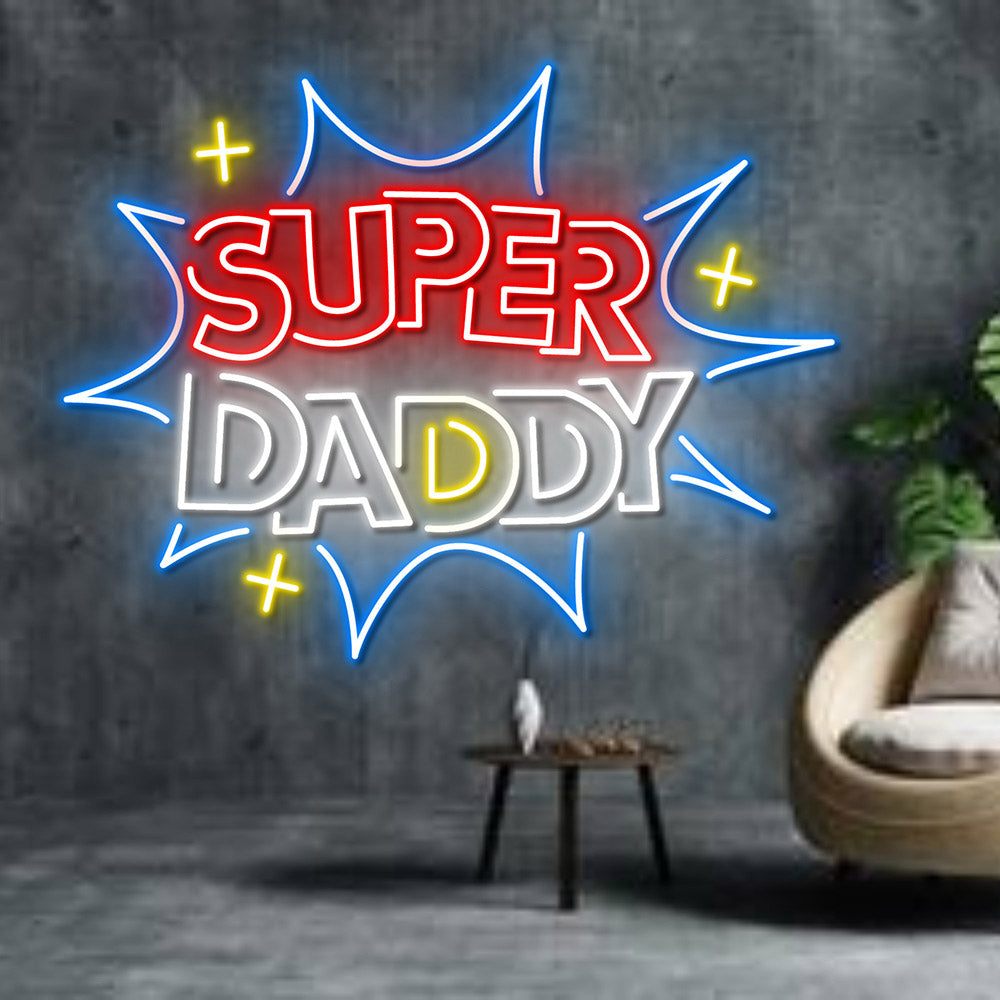 Super Daddy Home Neon Sign