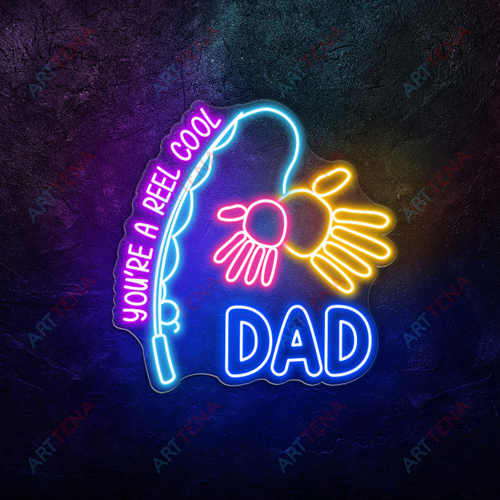 You're A Reel Cool Dad Home Neon Sign