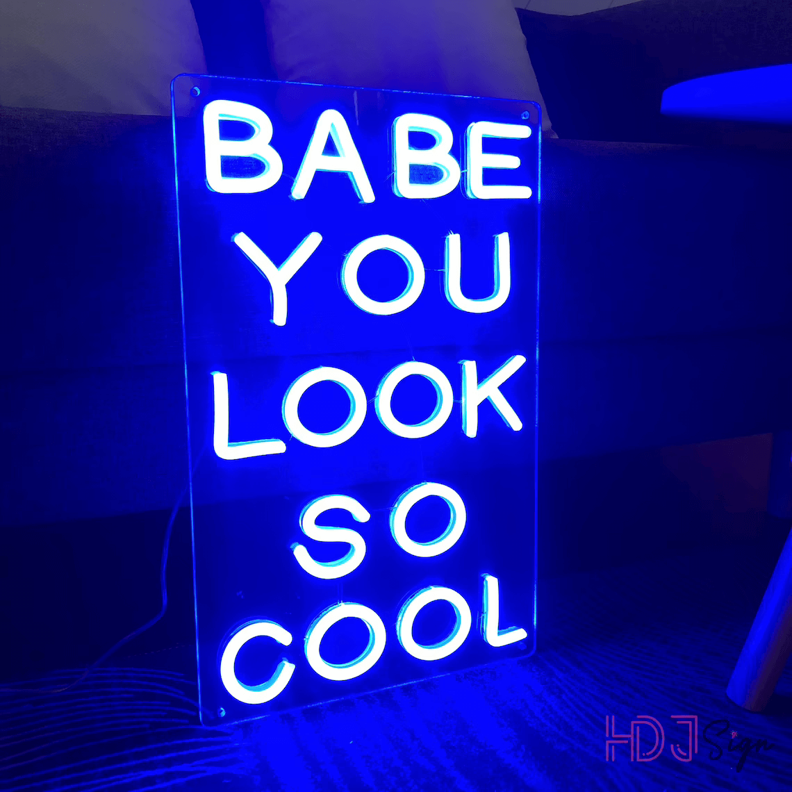 Babe You Look So Cool Neon Sign Lights