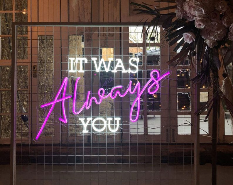 It Was Always You Neon Signs Light