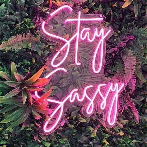 Stay Sassy neon sign