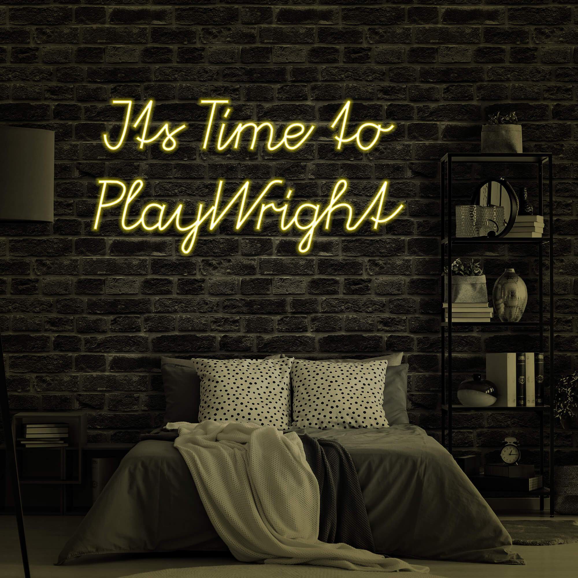 It's Time To Playwright Neon Signs